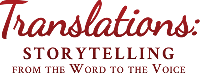 Translations: Storytelling from the Word to the Voice